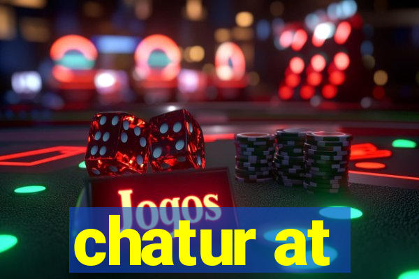 chatur at